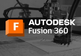 Autodesk Fusion 360: un solo programa para diseñar, modelar y mecanizar en CNC